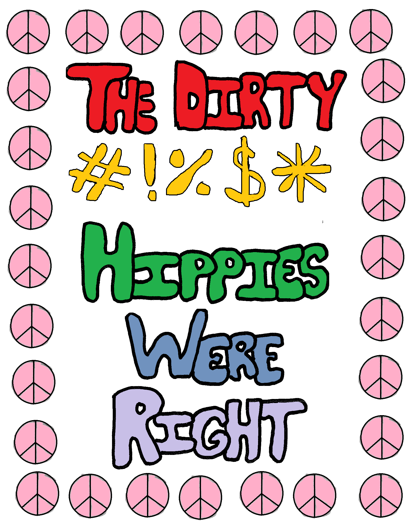 The Dirty Hippies #!/&* Were Right
